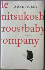 Auke Hulst - De Mitsukoshi Troostbaby Company, Ophalen of Verzenden, Auke Hulst