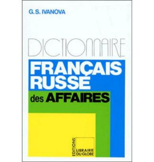 Dictionaire Français Russe des Affaires de Galina S. Ivanova, Livres, Dictionnaires, Neuf, Autres langues, Autres éditeurs, Enlèvement ou Envoi