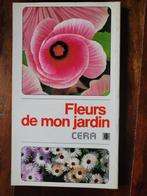 FLEURS DE MON JARDIN. CERA., Livres, Nature, Comme neuf, Enlèvement ou Envoi, Fleurs, Plantes et Arbres