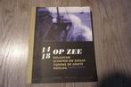 boek 14 18 op zee belgische scheepslui en schepen tijdens WI, Ophalen of Verzenden