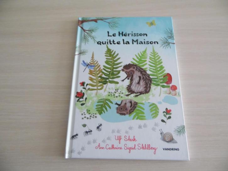 LE HÉRISSON  QUITTE LA MAISON      ULF STARK      IKEA, Boeken, Kinderboeken | Kleuters, Zo goed als nieuw, Fictie algemeen, 5 of 6 jaar
