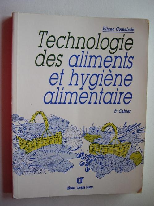 Technologie des aliments et hygiène alimentaire -2ème cahier, Livres, Livres scolaires, Utilisé, Autres matières, Enseignement secondaire inférieur