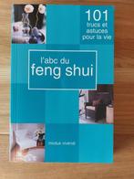 L'ABC du feng shui - 101 trucs et astuces pour la vie