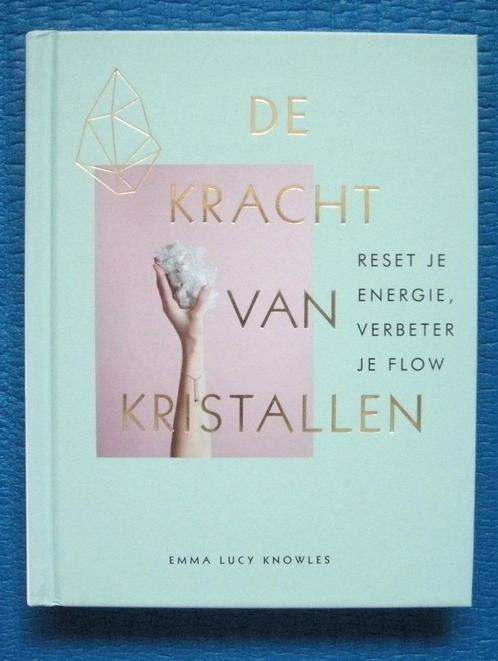 De kracht van kristallen - Emma Lucy Knowles, Boeken, Esoterie en Spiritualiteit, Nieuw, Ophalen of Verzenden