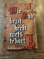 Vintage wandspreuk Wie God bezit heeft niets te kort, Huis en Inrichting, Ophalen, Zo goed als nieuw