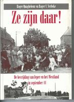 Ze zijn daar! Bevrijding Ieper en Westland in September 194, Boeken, Ophalen of Verzenden