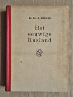 Het eeuwige Rusland - [1947] - Antonie Börger (1892-1971), Gelezen, Mr. Drs. A. Börger, Ophalen of Verzenden, Politiek en Staatkunde
