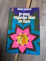 Je veux regarder Dieu en Face Michel Lancelot 1975 TB ét, Boeken, Godsdienst en Theologie, Verzenden, Gelezen, Overige religies