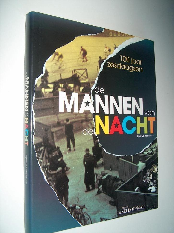 Roger De Maertelaere - De mannen van de nacht - 100 jaar zes, Boeken, Sportboeken, Zo goed als nieuw, Lopen en Fietsen, Ophalen of Verzenden