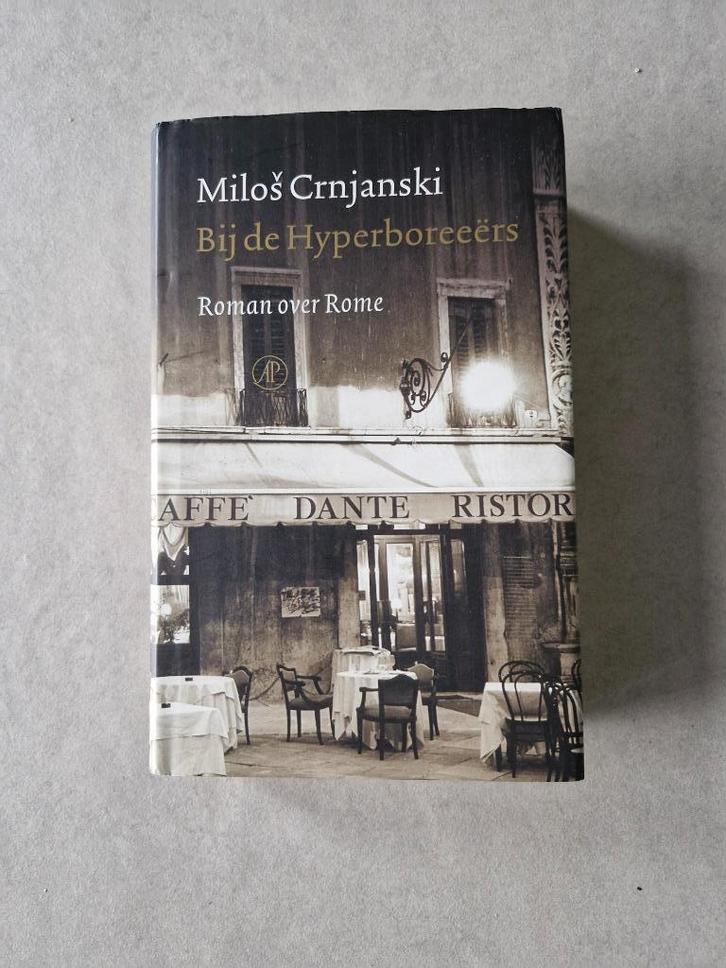 Bij de Hyperboreeërs - Roman over Rome - Milos Crnjanski, Boeken, Romans, Europa overig, Ophalen of Verzenden