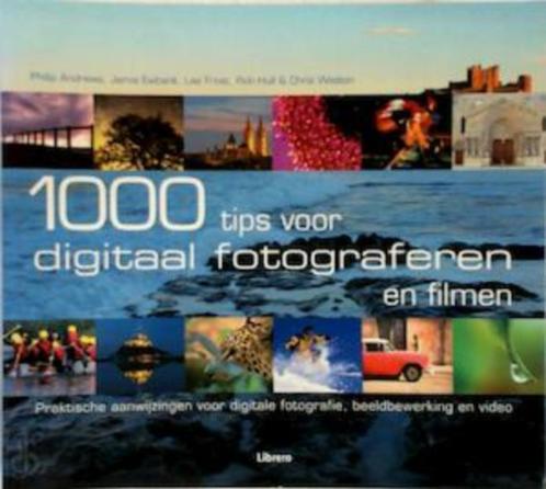 1000 tips voor digitaal fotograferen en filmen, Boeken, Hobby en Vrije tijd, Zo goed als nieuw, Fotograferen en Filmen, Ophalen of Verzenden