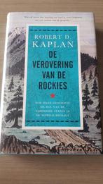 De Verovering Van De Rockies - Robert D. Kaplan, Boeken, Gelezen, Robert D. Kaplan, Ophalen of Verzenden, Politiek en Staatkunde