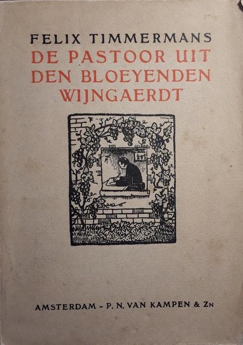 Felix Timmermans, De pastoor uit den bloeyenden wijngaerdt, Antiquités & Art, Antiquités | Livres & Manuscrits, Enlèvement ou Envoi