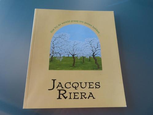 Jacques Riera (1916-1996)– Hoe hij de wereld graag zou gezie, Boeken, Kunst en Cultuur | Beeldend, Zo goed als nieuw, Schilder- en Tekenkunst