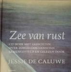 Zee van rust, Jessie De Caluwe, Ophalen