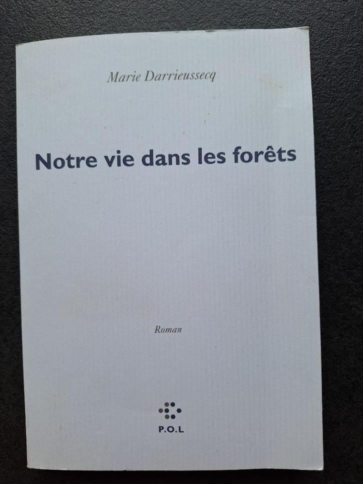Notre vie dans les forêts - Marie Darrieussecq, Boeken, Romans, Gelezen, Ophalen of Verzenden