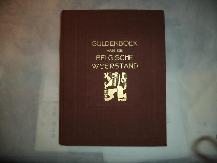 livre d'or de la résistance belge, Livres, Guerre & Militaire, Utilisé, Général, Deuxième Guerre mondiale, Enlèvement ou Envoi