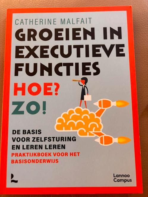 Catherine Malfait - Groeien in executieve functies. Hoe? Zo!, Boeken, Wetenschap, Zo goed als nieuw, Ophalen