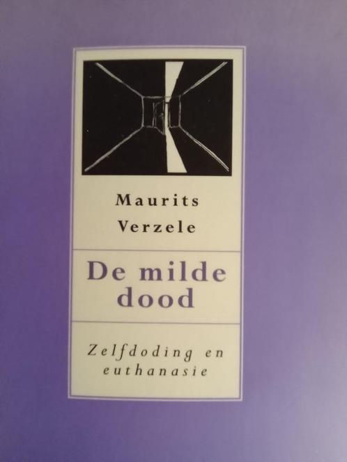 Boek "De milde dood" auteur: em. prof. Maurits Verzele, Livres, Philosophie, Comme neuf, Autres sujets/thèmes, Enlèvement