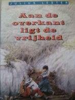 Aan de overkant ligt de vrijheid / Julius Lester, Livres, Livres pour enfants | Jeunesse | 13 ans et plus, Utilisé, Enlèvement ou Envoi