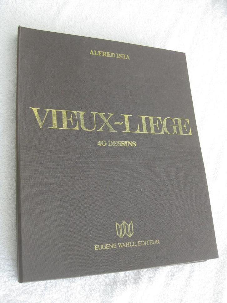 Liège – Alfred Ista - 1980, Livres, Histoire nationale, Enlèvement ou Envoi