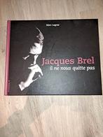 Jacques Brel, il ne nous quitte pas. Marc Legras., Livres, Comme neuf, Enlèvement ou Envoi