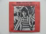 Rod Stewart – I Don't Want To Talk About It (1977), Ophalen of Verzenden, 7 inch, Rock en Metal, Single