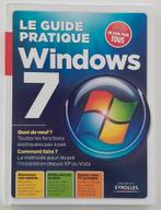 Le guide pratique Windows 7, Enlèvement ou Envoi, Neuf, Système d'exploitation