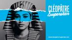 2 Entrées Exposition Cléopâtre