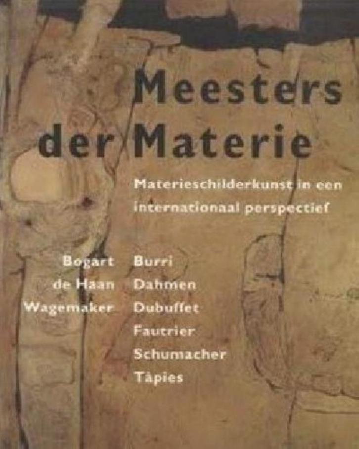 Meesters Materie   1  Internationale Materieschilders, Boeken, Kunst en Cultuur | Beeldend, Nieuw, Schilder- en Tekenkunst, Verzenden
