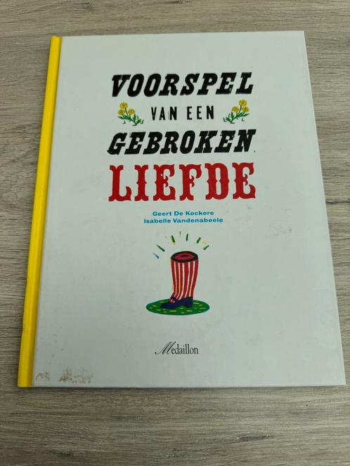 Geert De Kockere - Voorspel van een gebroken liefde, Boeken, Prentenboeken en Plaatjesalbums, Zo goed als nieuw, Ophalen