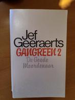 Jef Geeraerts De goede moordenaar  GANGREEN 2 369 paginas, Boeken, Gelezen, Ophalen of Verzenden, Jef Geeraerts