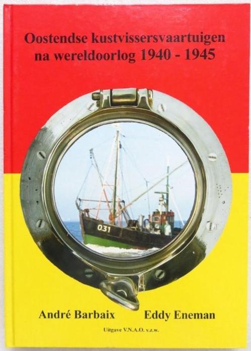 Oostendse kustvissersvaartuigen (ONVINDBAAR !), Boeken, Geschiedenis | Stad en Regio, Zo goed als nieuw, Ophalen of Verzenden