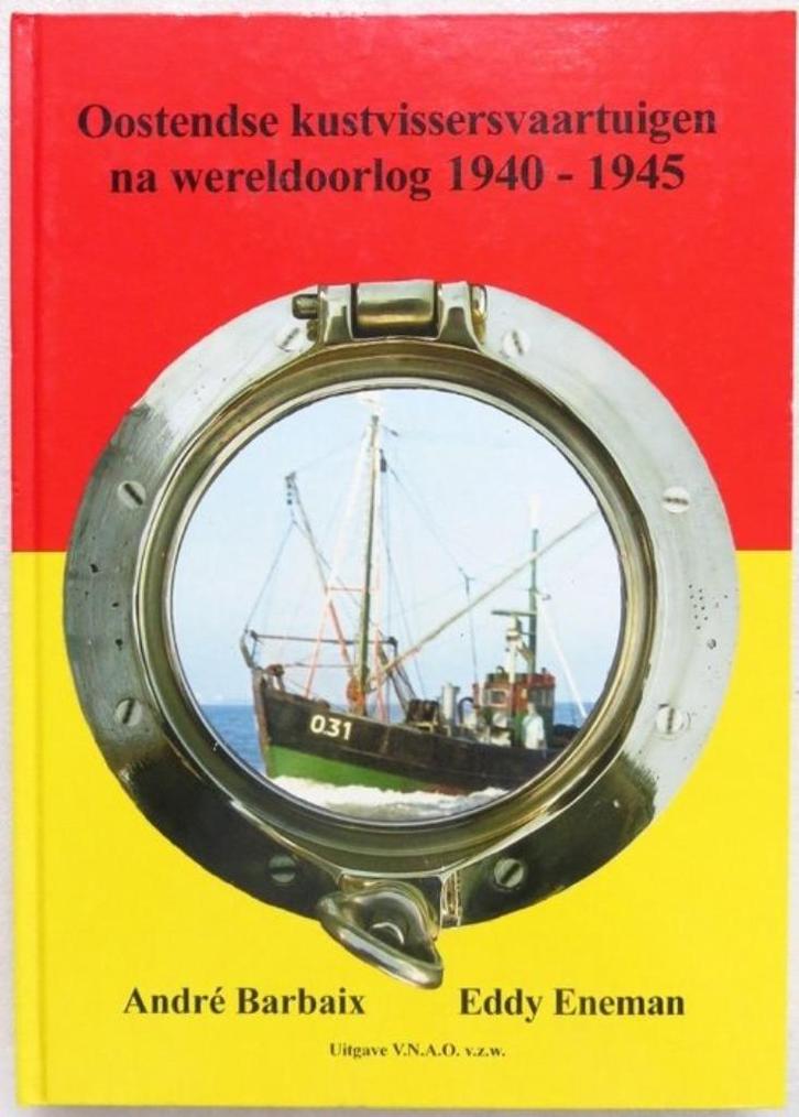 Oostendse kustvissersvaartuigen ; (ONVINDBAAR !), Boeken, Geschiedenis | Stad en Regio, Zo goed als nieuw, Ophalen of Verzenden