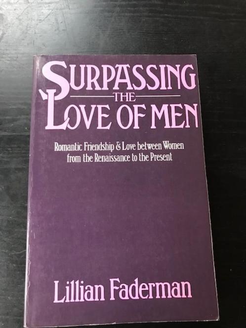 Lillian Faderman. Surpassing the love of men, Livres, Histoire mondiale, Enlèvement ou Envoi