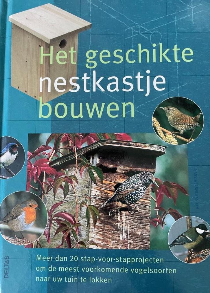 Het geschikte nestkastje bouwen, Livres, Loisirs & Temps libre, Travail du bois, Enlèvement