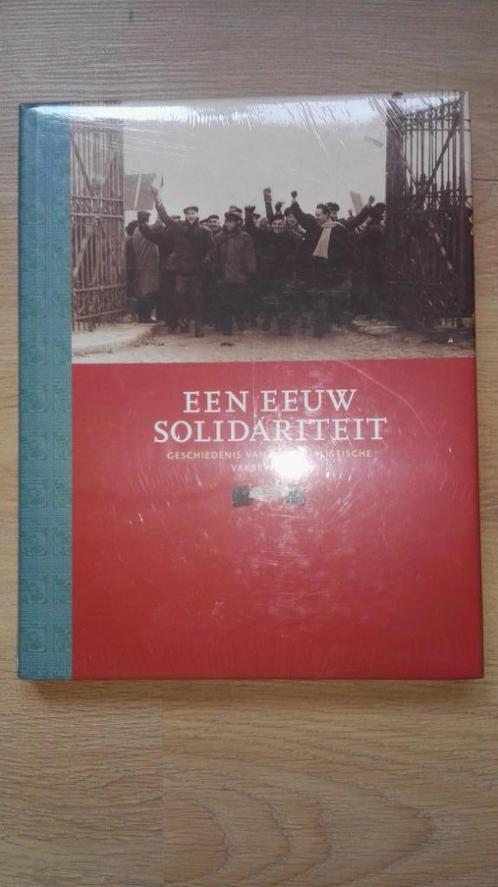 Een eeuw solidariteit - socialistische vakbeweging vakbond, Boeken, Geschiedenis | Nationaal, Ophalen of Verzenden