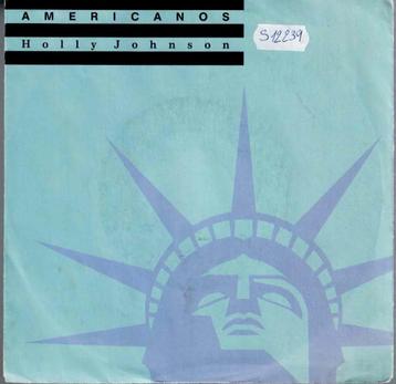 Vinyl, 7"   -    Holly Johnson – Americanos beschikbaar voor biedingen