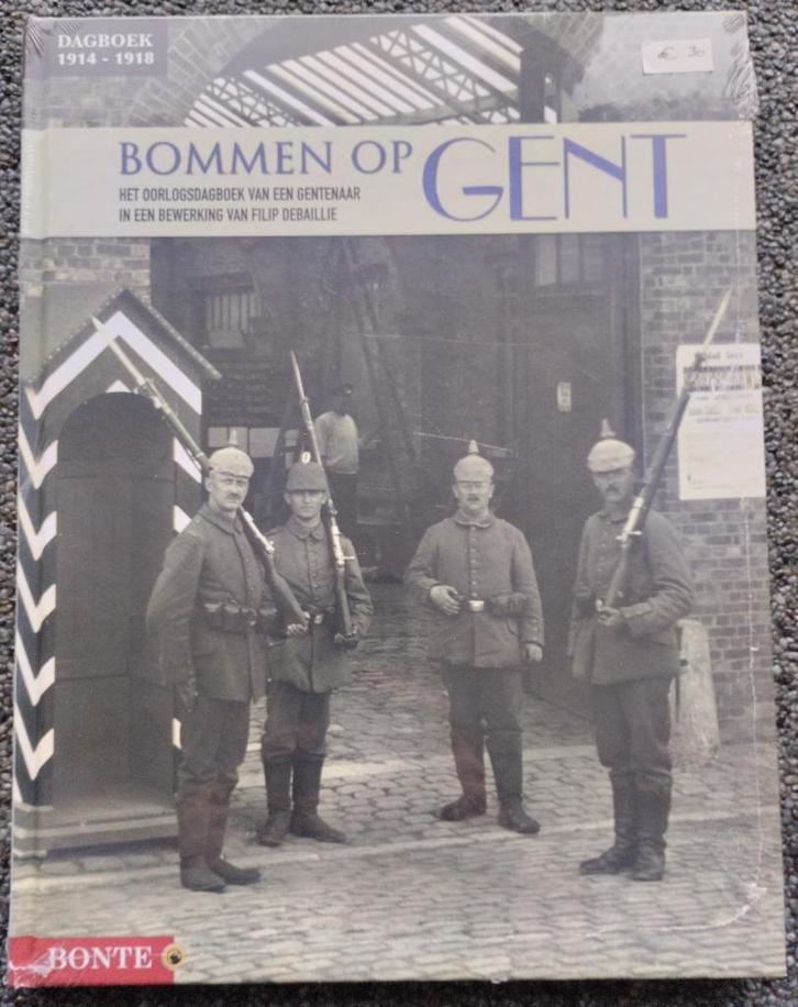 Bommen op Gent : Dagboek van een Gentenaar 1914-1918, Boeken, Oorlog en Militair, Nieuw, Algemeen, Voor 1940, Ophalen of Verzenden