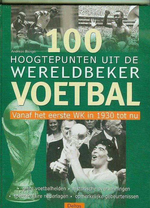 100 hoogtepunten uit de wereldbeker, Livres, Livres de sport, Comme neuf, Enlèvement ou Envoi