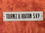 Plaque émaillée TOURNEZ LE BOUTON SVP, Enlèvement ou Envoi, Utilisé, Panneau publicitaire