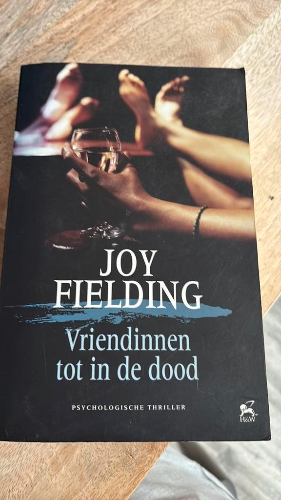Joy Fielding - Vriendinnen tot in de dood, Boeken, Thrillers, Ophalen of Verzenden
