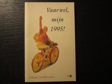 Vaarwel, mijn 1995 !   Johan Anthierens