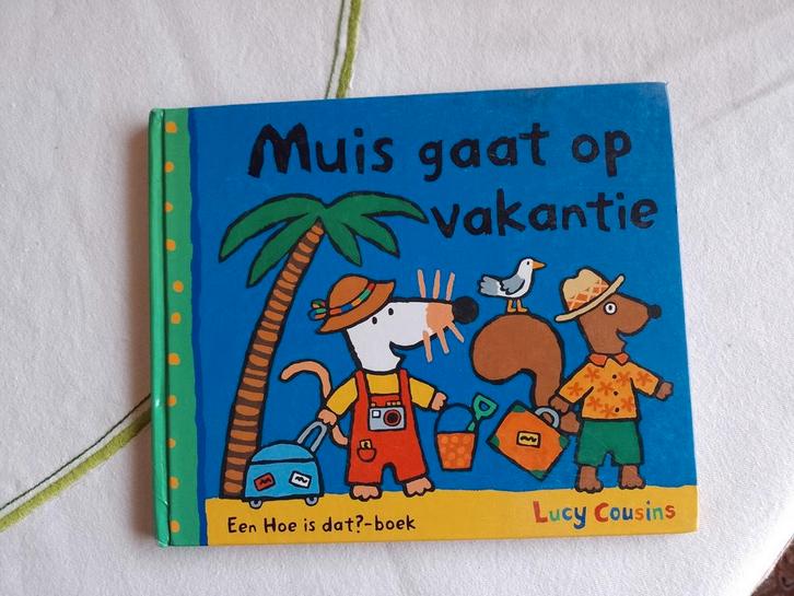 Lucy Cousins - Muis gaat op vakantie, Livres, Livres pour enfants | 4 ans et plus, Comme neuf, Enlèvement ou Envoi