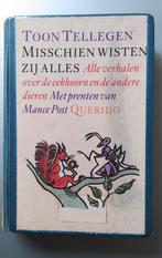 Toon Tellegen. Mischien wisten zij alles, Ophalen