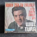45T Will Tura - Horen zien en zwijgen, CD & DVD, Vinyles Singles, 7 pouces, En néerlandais, Utilisé, Enlèvement ou Envoi