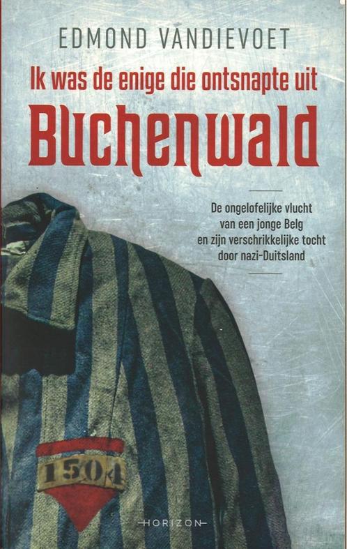 Ik was de enige die ontsnapte uit Buchenwald 2016, Livres, Guerre & Militaire, Comme neuf, Général, Deuxième Guerre mondiale, Enlèvement ou Envoi