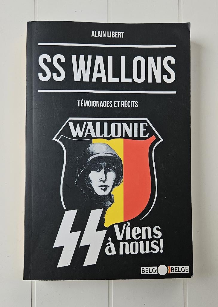 SS Wallons : Wallonie - SS viens a nous !, Livres, Alain Libert, Enlèvement ou Envoi, Comme neuf, Deuxième Guerre mondiale