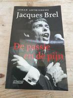 Johan Anthierens - Jacques Brel : De passie en de pijn 1998, Ophalen of Verzenden, J. Anthierens, Zo goed als nieuw