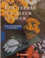 Een terras vol kleur en geur, Boeken, Wonen en Tuinieren, Ophalen of Verzenden, Zo goed als nieuw